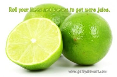 roll limes and lemons to get more juice