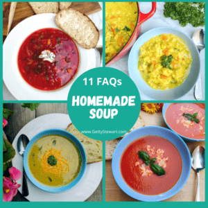 Homemade Soup: 11 FAQs about Making Soup