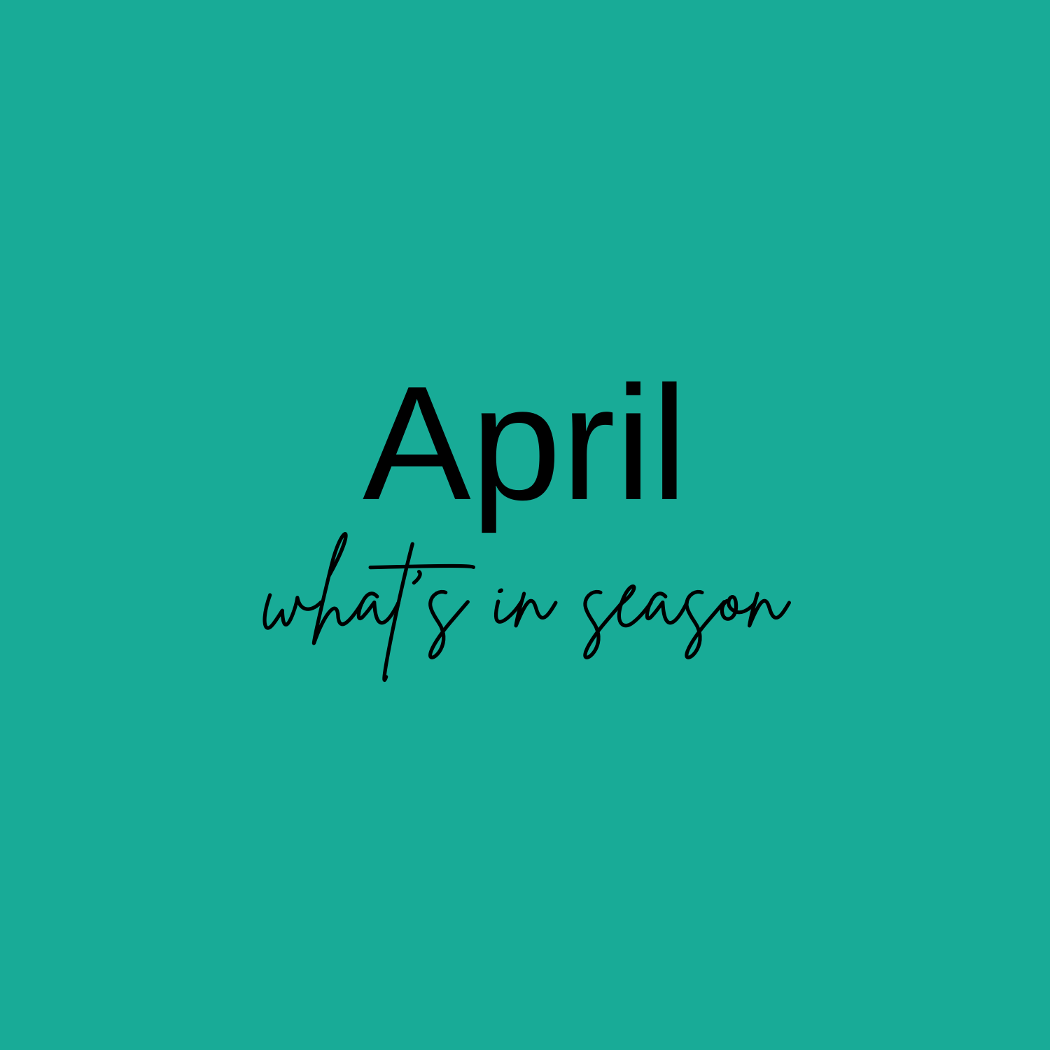 -What’s in Season in April?