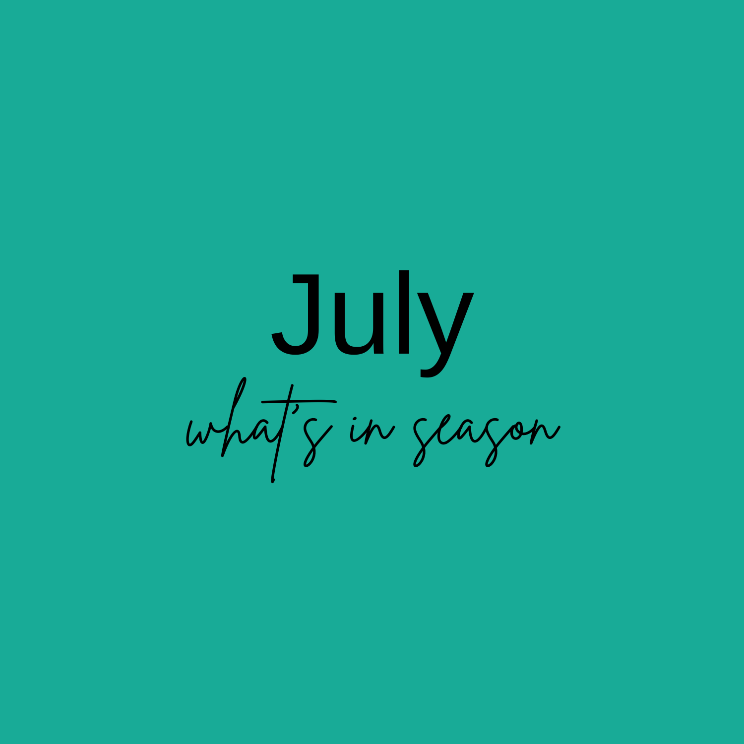 text "July - what's in season"