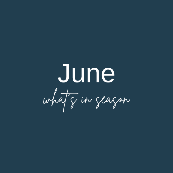 text "June - what's in season"