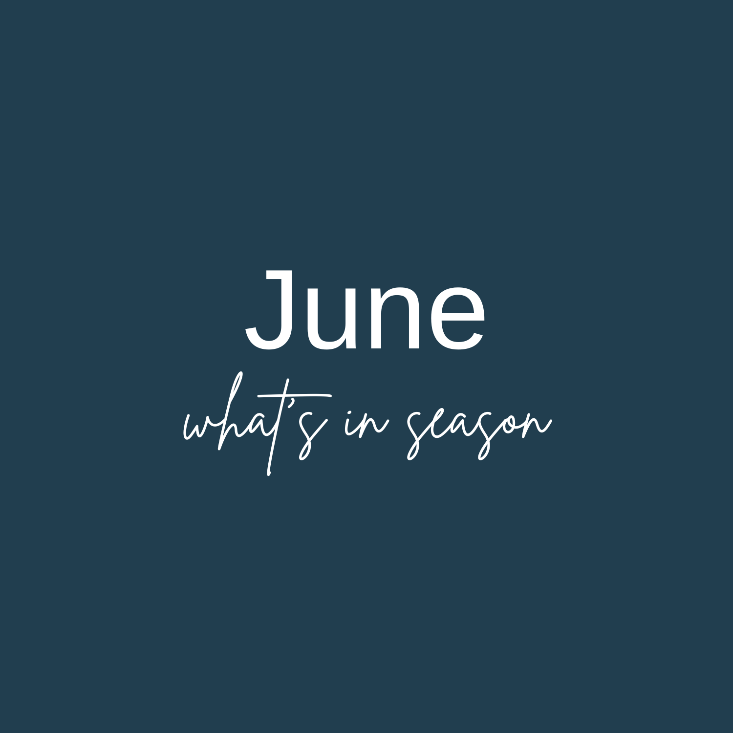 -What’s in Season in June?