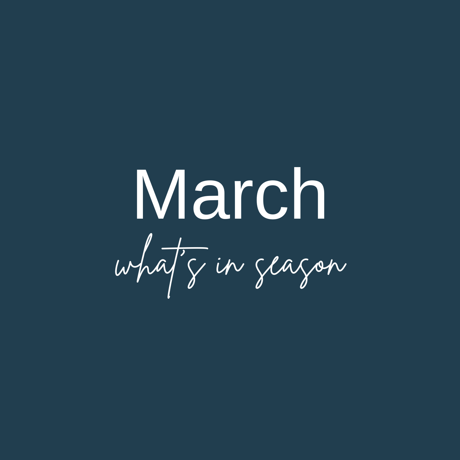 -What’s in Season in March?