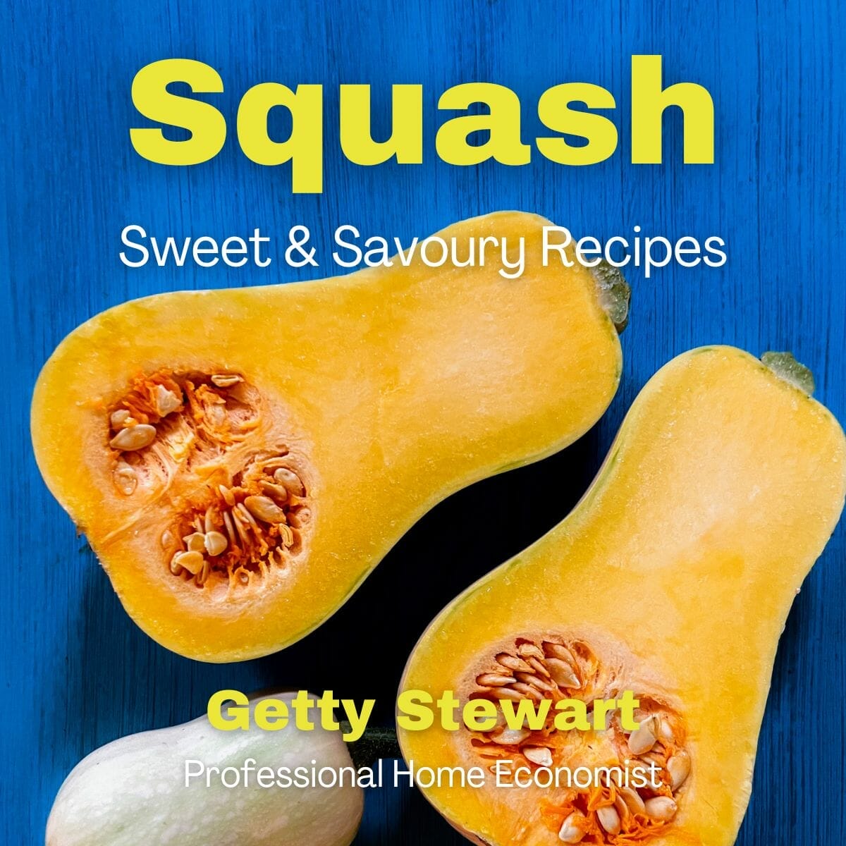 Squash: Sweet & Savoury Recipes